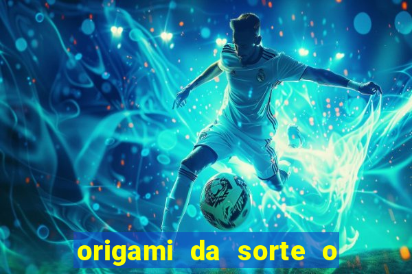 origami da sorte o que escrever